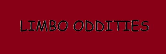 LIMBO Oddities