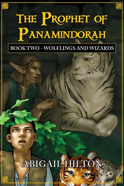 The Prophet of Panamindorah, Book 2 Wolflings and Wizards - Abigail Hilton - ebook