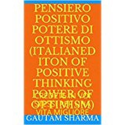 Pensee Positive, Power of Optimism French Edition Positive Thinking Power of Optimism - gautam sharma - ebook