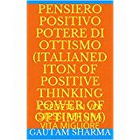 Pensee Positive, Power of Optimism French Edition Positive Thinking Power of Optimism - gautam sharma - ebook