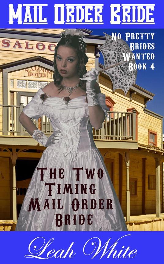 The Two Timing Mail Order Bride: