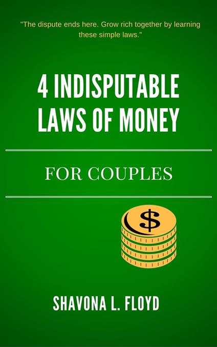 4 Indisputable Laws of Money