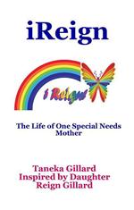 iReign: The Life of One Special Needs Mother