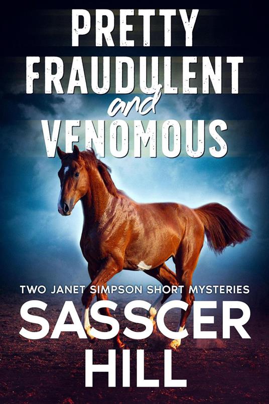 Pretty Fraudulent And Venomous: Two Short Stories