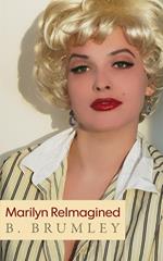 Marilyn ReImagined