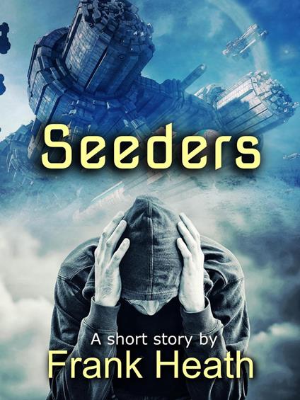 Seeders - Frank Heath - ebook