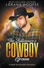 The Billionaire's Cowboy Groom
