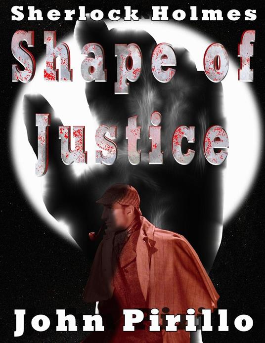 Sherlock Holmes Shape of Justice