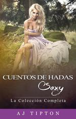 Cuentos de Hadas Sexy: La Colección Completa