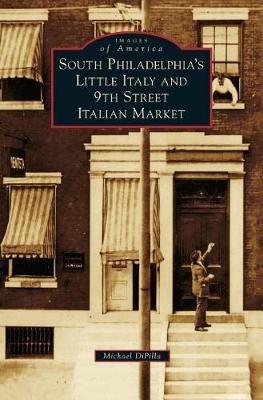 South Philadelphia's Little Italy and 9th Street Italian Market
