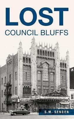 Lost Council Bluffs - S M Senden - cover