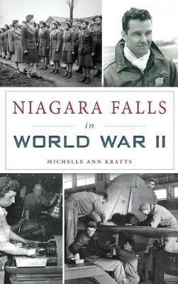 Niagara Falls in World War II - Michelle Ann Kratts - cover