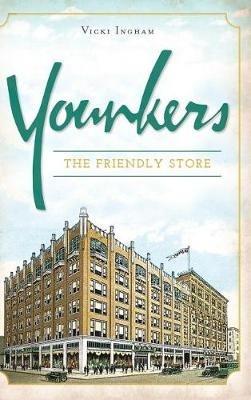 Younkers: The Friendly Store - Vicki Ingham - cover