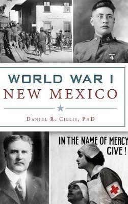 World War I New Mexico - Daniel R Cillis - cover