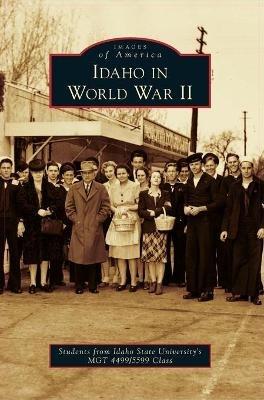 Idaho in World War II - Students from Idaho State University's s - cover