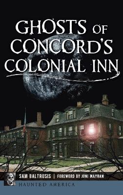 Ghosts of Concord's Colonial Inn - Sam Baltrusis - cover