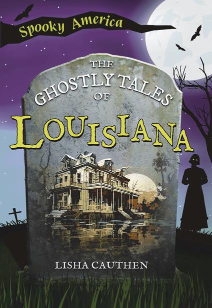 The Ghostly Tales of Louisiana - Lisha Cauthen - ebook