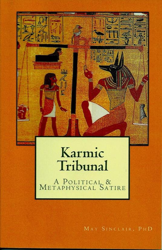 Karmic Tribunal, A Political & Metaphysical Satire