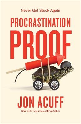 Procrastination Proof: Never Get Stuck Again - Jon Acuff - cover