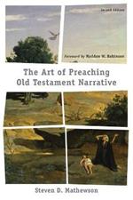 The Art of Preaching Old Testament Narrative