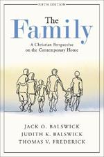 The Family - A Christian Perspective on the Contemporary Home