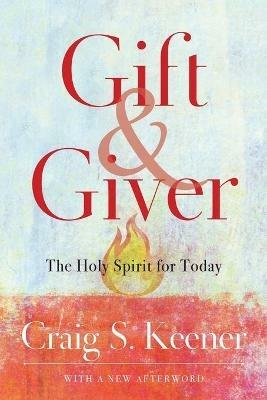 Gift and Giver – The Holy Spirit for Today - Craig S. Keener - cover