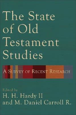 The State of Old Testament Studies: A Survey of Recent Research - cover