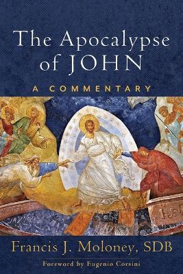 Apocalypse of John: A Commentary - Francis J Moloney - cover