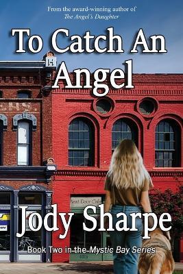 To Catch an Angel - Jody Sharpe - cover