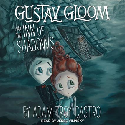 Gustav Gloom and the Inn of Shadows