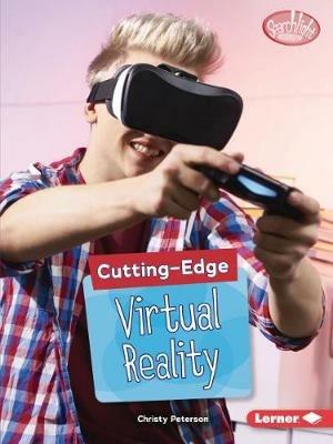 Cutting-Edge Virtual Reality - Christy Peterson - cover