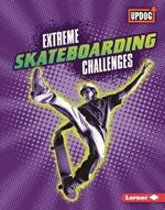 Extreme Skateboarding Challenges