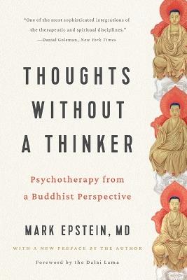 Thoughts Without a Thinker: Psychotherapy from a Buddhist Perspective - Mark Epstein - cover