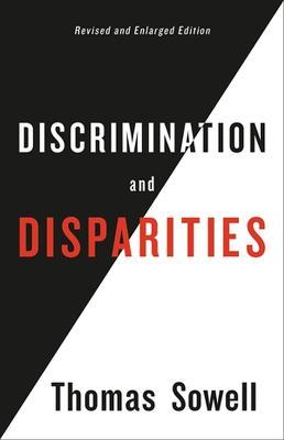 Discrimination and Disparities - Thomas Sowell - cover