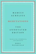 Meditations: The Annotated Edition