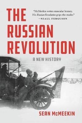 The Russian Revolution: A New History - Sean McMeekin - cover