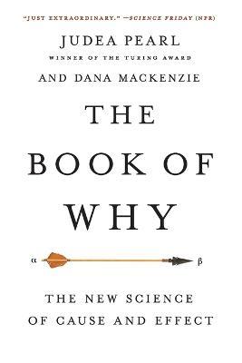 The Book of Why: The New Science of Cause and Effect - Judea Pearl,Dana MacKenzie - cover