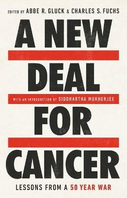 A New Deal for Cancer: Lessons from a 50 Year War - cover