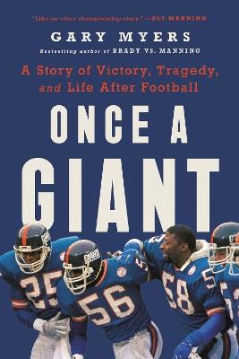 Once a Giant: A Story of Victory, Tragedy, and Life After Football - Gary Myers - cover