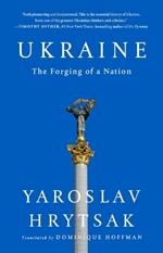 Ukraine: The Forging of a Nation