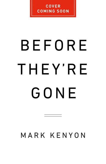 Before They're Gone