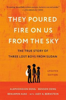 They Poured Fire on Us from the Sky: The Story of Three Lost Boys from Sudan - Alephonsion Deng,Benjamin Ajak,Benson Deng - cover