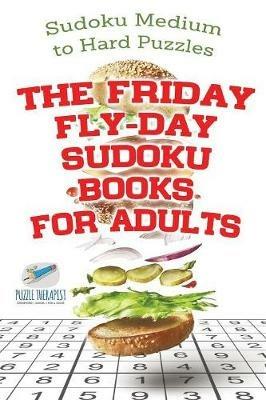 The Friday Fly-Day Sudoku Books for Adults Sudoku Medium to Hard Puzzles - Speedy Publishing - cover