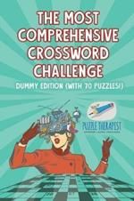 The Most Comprehensive Crossword Challenge Dummy Edition (with 70 puzzles!)
