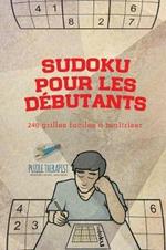 Sudoku pour les debutants 240 grilles faciles a maitriser
