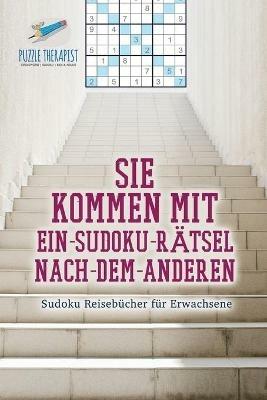 Sie kommen mit Ein-Sudoku-Ratsel-Nach-Dem-Anderen Sudoku Reisebucher fur Erwachsene - Speedy Publishing - cover