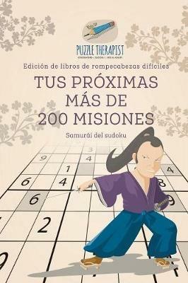 Tus proximas mas de 200 misiones Samurai del sudoku Edicion de libros de rompecabezas dificiles - Puzzle Therapist - cover