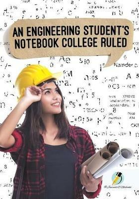 An Engineering Student's Notebook College Ruled - Journals and Notebooks - cover