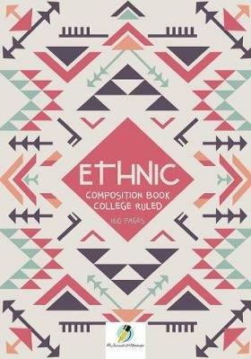 Ethnic Composition Book College Ruled 160 Pages - Journals and Notebooks - cover