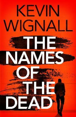 The Names of the Dead - Kevin Wignall - cover